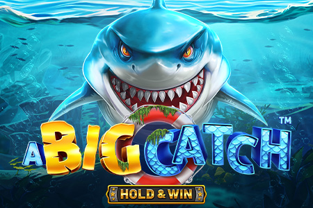 A Big Catch - Hold & Win A Big Catch - Hold & Win