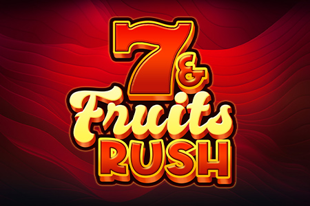 7 & Fruits Rush 7 & Fruits Rush