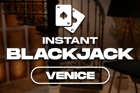 Venice Instant Blackjack Venice Instant Blackjack