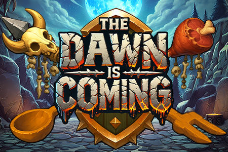 THE DAWN IS COMING! THE DAWN IS COMING!