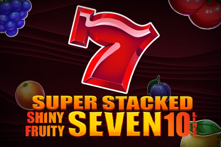Shiny Fruity Seven 10 Lines Super Stacked Shiny Fruity Seven 10 Lines Super Stacked
