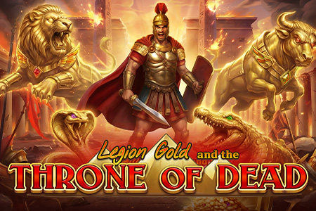 Legion Gold and the Throne of Dead Legion Gold and the Throne of Dead