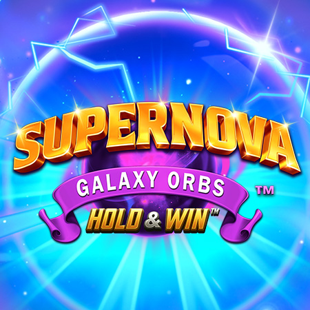 Supernova Galaxy Orbs Hold & Win Supernova Galaxy Orbs Hold & Win