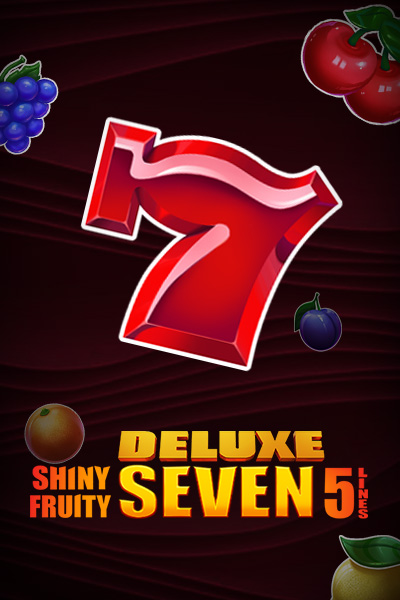 Shiny Fruity Seven 5 Lines Deluxe Shiny Fruity Seven 5 Lines Deluxe