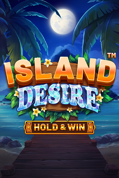 Island Desire - Hold & Win™ Island Desire - Hold & Win™