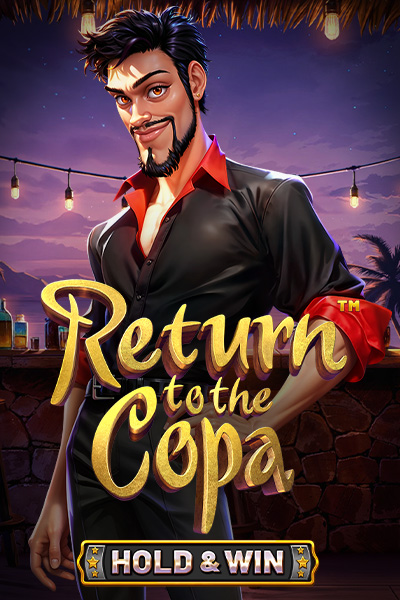 Return to the Copa – Hold & Win™ Return to the Copa – Hold & Win™