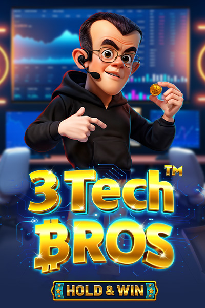 3 Tech Bros - Hold & Win™ 3 Tech Bros - Hold & Win™