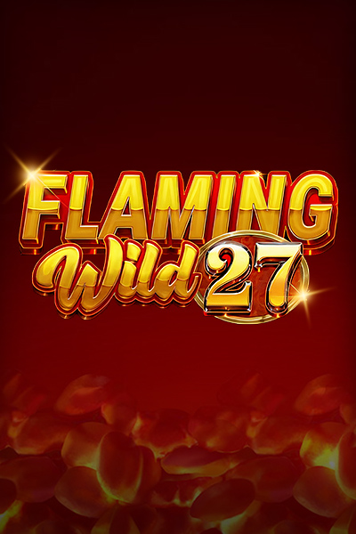 Flaming Wild 27 Flaming Wild 27
