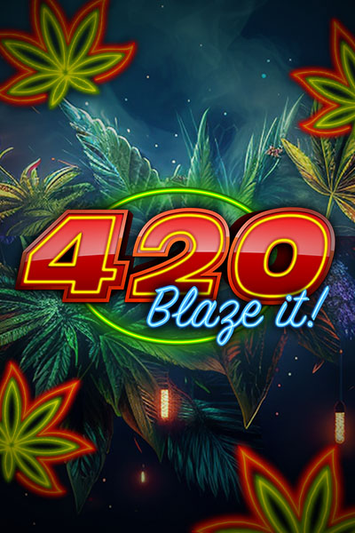 420 Blaze It 420 Blaze It