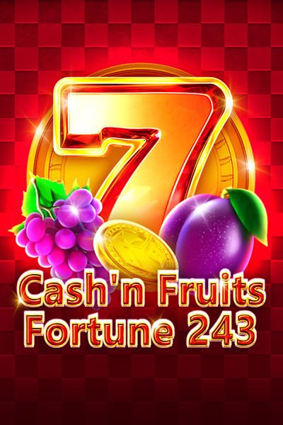 Cash’n Fruits Fortune 243 Cash’n Fruits Fortune 243