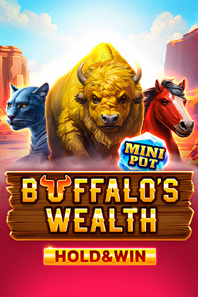 Buffalo’s Wealth Hold and Win Buffalo’s Wealth Hold and Win