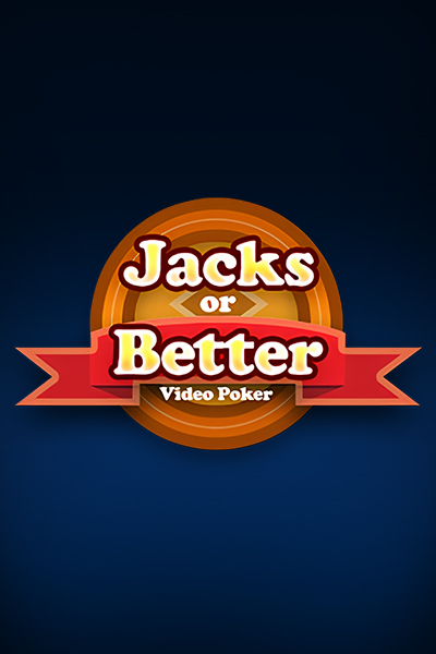 Jacks or Better Jacks or Better