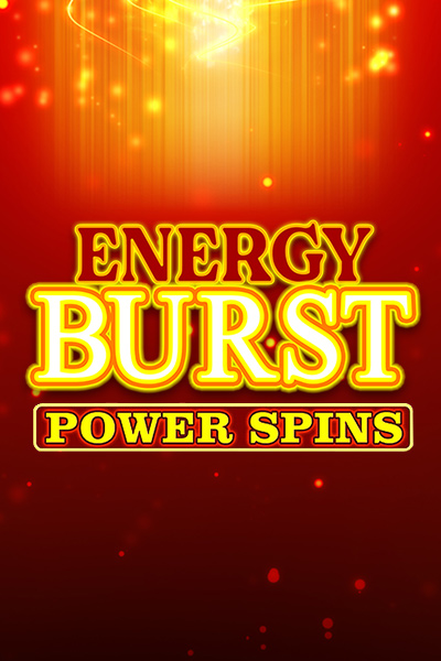 Energy Burst Power Spins Energy Burst Power Spins