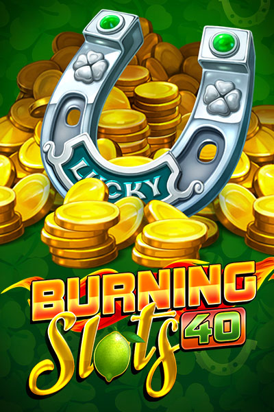 Burning Slots 40 Burning Slots 40