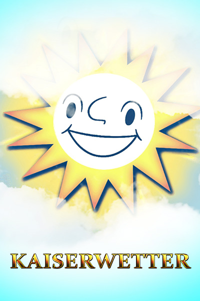 Kaiserwetter Kaiserwetter