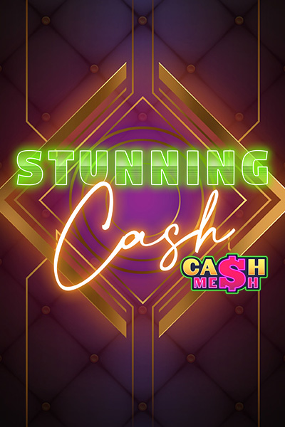 Stunning Cash Stunning Cash