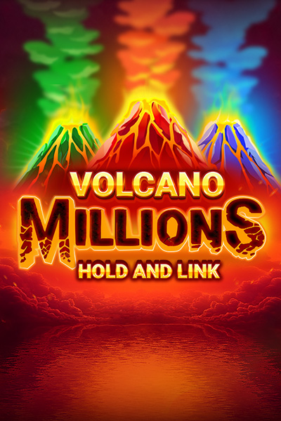 Volcano Millions Volcano Millions