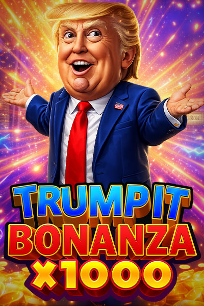 Trump It Bonanza x1000 Trump It Bonanza x1000