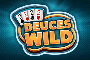 DEUCES WILD DEUCES WILD