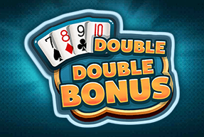 DOUBLE DOUBLE BONUS DOUBLE DOUBLE BONUS