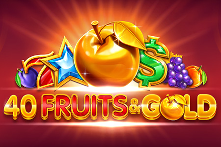40 Fruits & Gold 40 Fruits & Gold