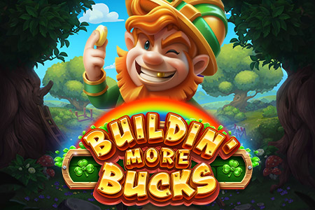 Buildin' More Bucks Buildin' More Bucks