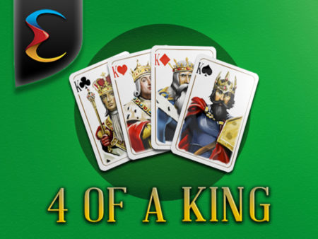 4 of a King 4 of a King