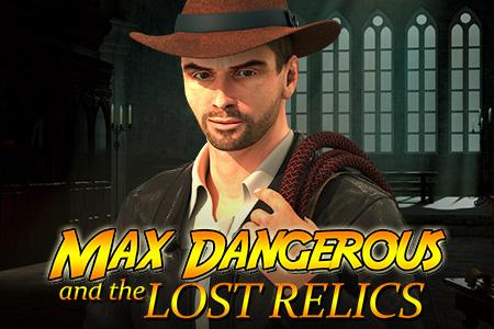 Max Dangerous and the Lost Relics