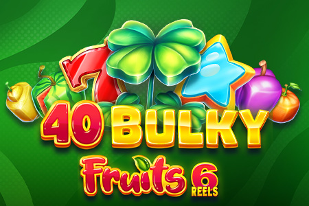 40 Bulky Fruits 6 Reels 40 Bulky Fruits 6 Reels