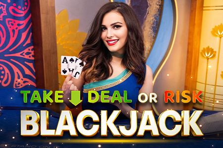 Take Deal or Risk Blackjack