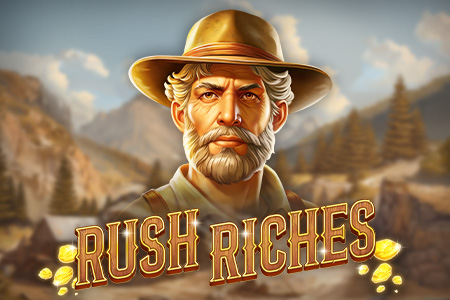 Rush Riches Rush Riches
