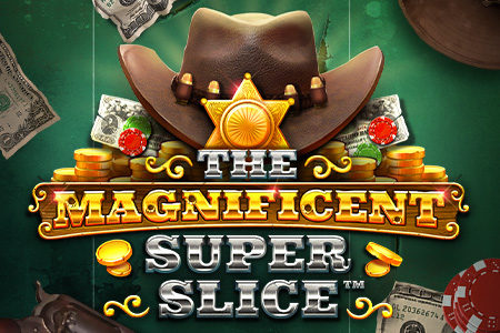 The Magnificent SuperSlice The Magnificent SuperSlice