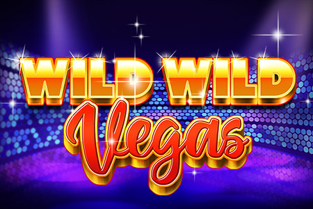 Wild Wild Vegas Wild Wild Vegas