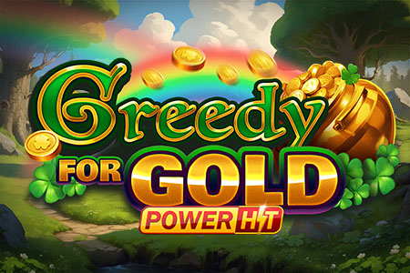 Greedy for Gold Power Hit Greedy for Gold Power Hit