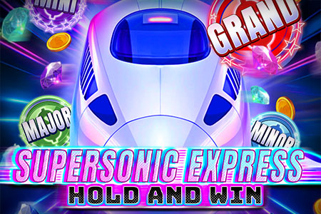Supersonic Express: Hold & Win Supersonic Express: Hold & Win