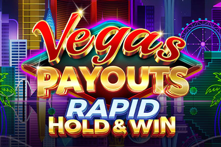 Vegas Payouts Rapid Hold & Win Vegas Payouts Rapid Hold & Win