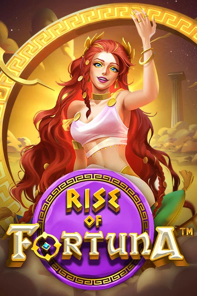 Rise of Fortuna Rise of Fortuna