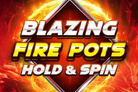 Blazing Fire Pots Hold & Spin