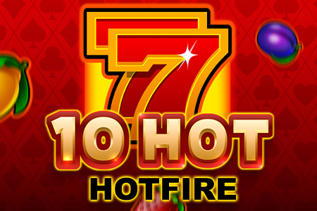 10 Hot HOTFIRE 10 Hot HOTFIRE