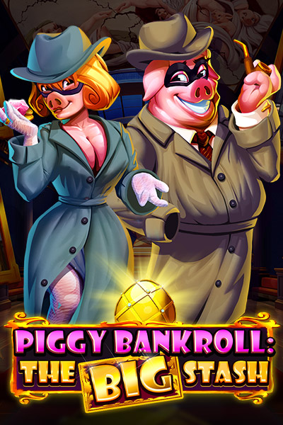 Piggy Bankroll: The Big Stash