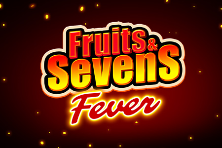 Fruits & Sevens: Fever Fruits & Sevens: Fever