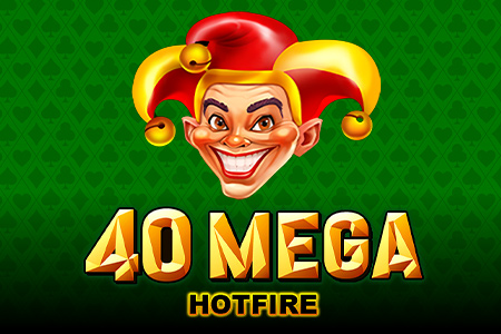 40 Mega Hotfire 40 Mega Hotfire