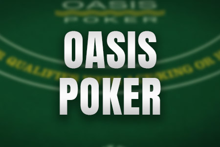 Oasis Poker
