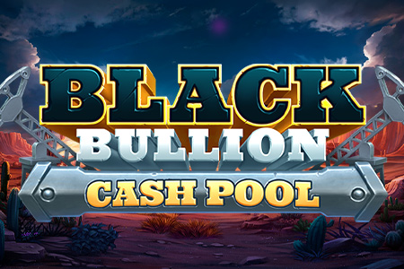 Black Bullion: Cash Pool Black Bullion: Cash Pool