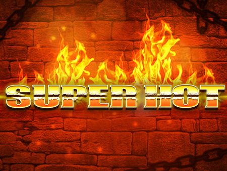 Super Hot Super Hot