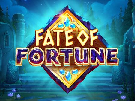 Fate of Fortune Fate of Fortune