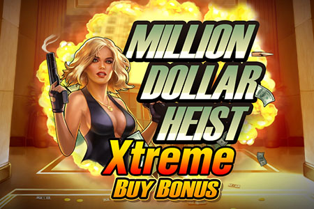 Million Dollar Heist Xtreme Buy Bonus