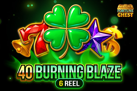 40 Burning Blaze 6 Reels Fortune Chest