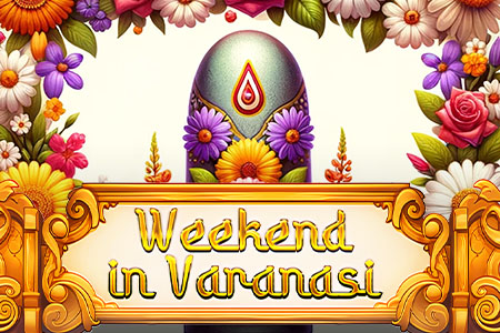 Weekend in Varanasi