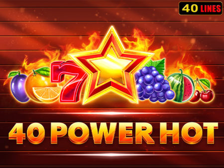 40 Power Hot